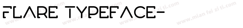 Flare Typeface字体转换